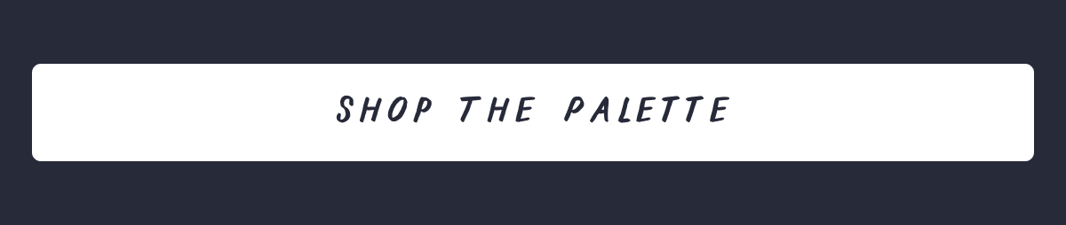 Shop the Palette