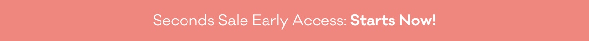 Early Access Starts Now