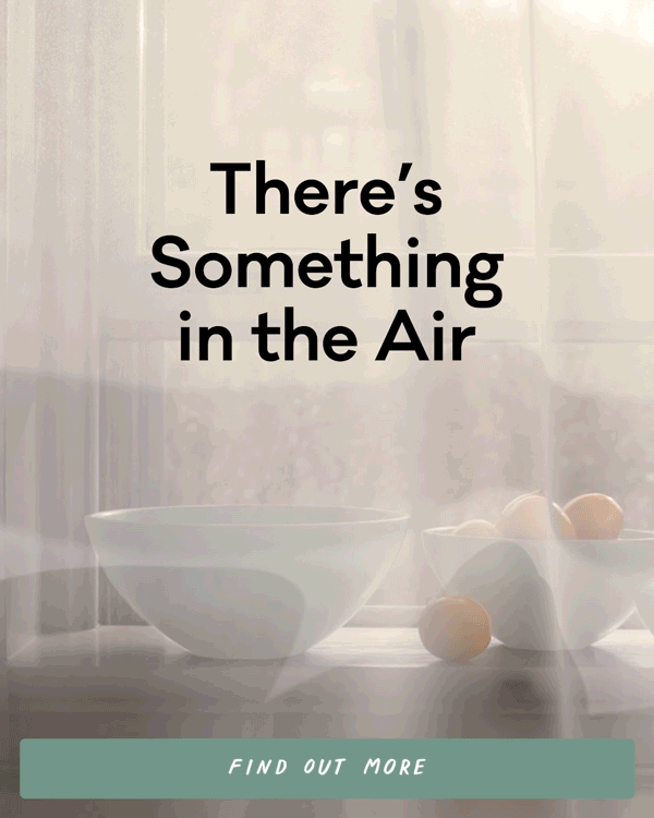 There's Something in the Air - Find out more