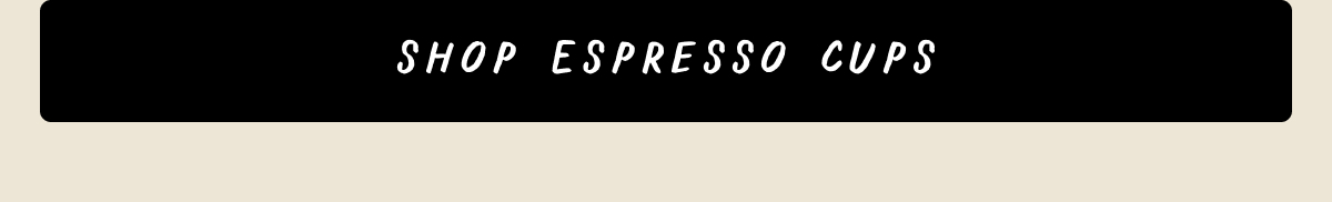 Shop Espresso Cups
