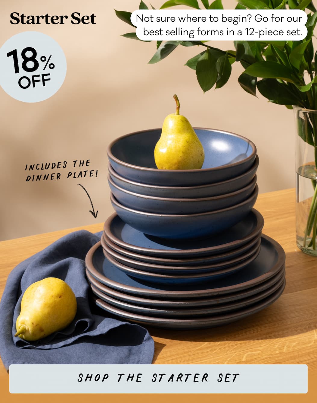 Starter Set - 18% Off - Not sure where to begin? Go for our best selling forms in a 12-piece set. Shop The Starter Set