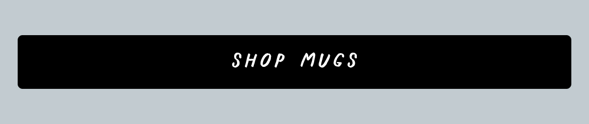 Shop Mugs