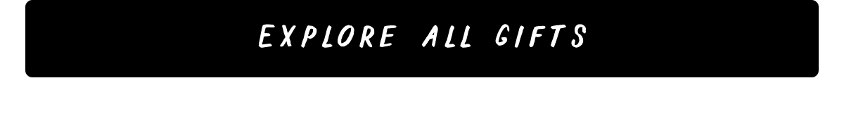 Explore All Gifts