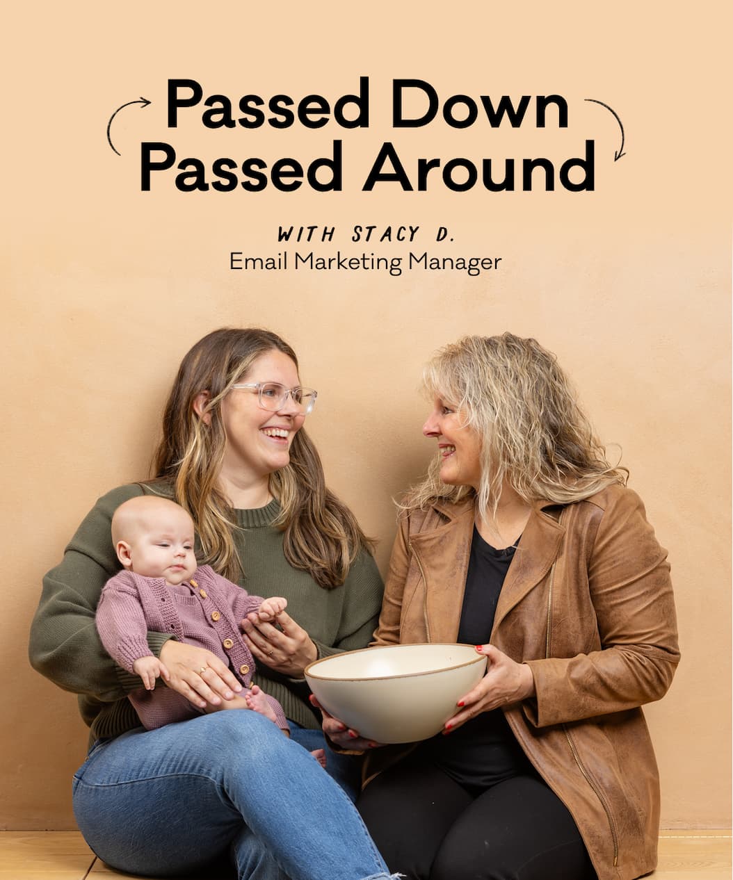 Passed Down, Passed Around with Stacy D. Email Marketing Manager