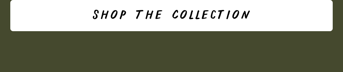Shop The Collection