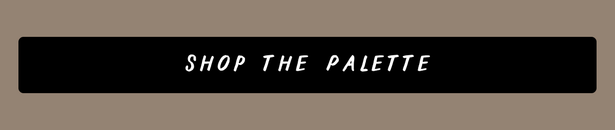 Shop the Palette