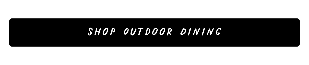 Shop Outdoor Dining