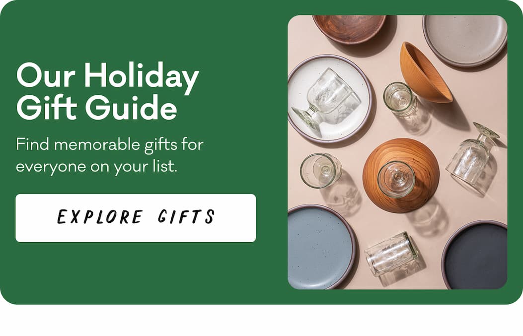 Our Holiday Gift Guide - Find memorable gifts for everyone on your list. Explore Gifts