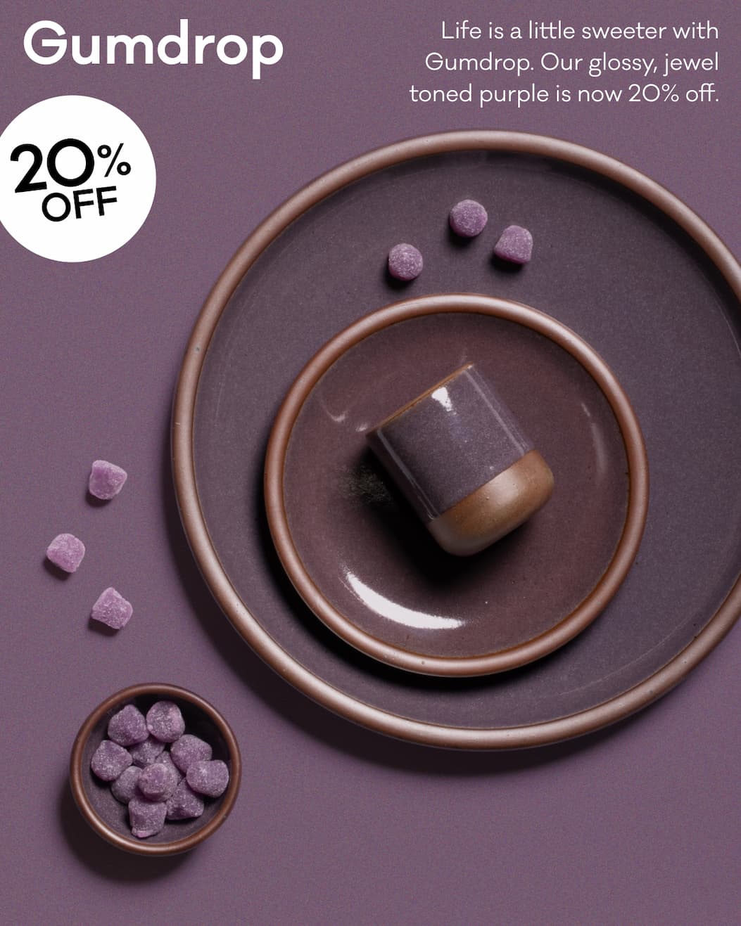Gumdrop - 20% off. Life is a little sweeter with Gumdrop. Our glossy, jewel toned purple is now 20% off. Gumdrop - 20% off. Life is a little sweeter with Gumdrop. Our glossy, jewel toned purple is now 20% off.
