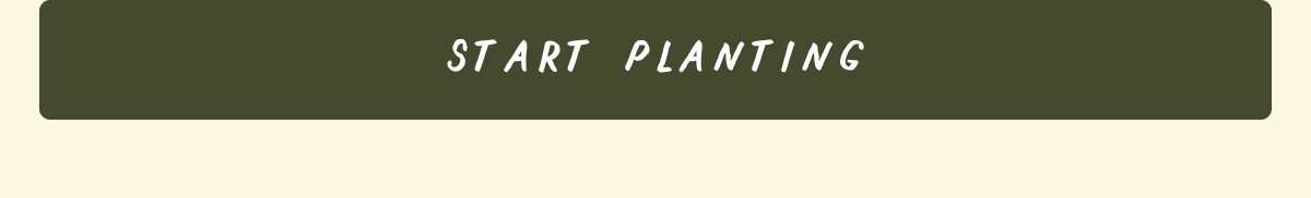 Start Planting