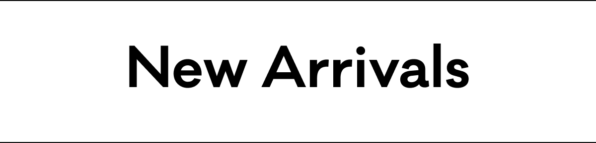 New Arrivals