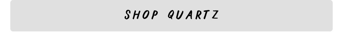 Shop Quartz