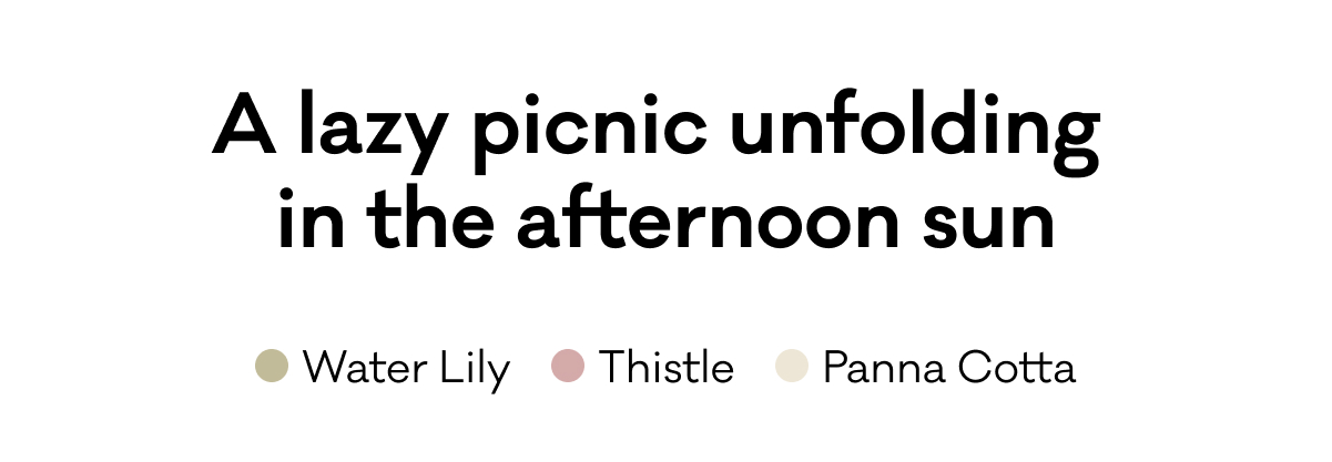 A lazy picnic unfolding in the afternoon sun - Water Lily, Thistle, Panna Cotta