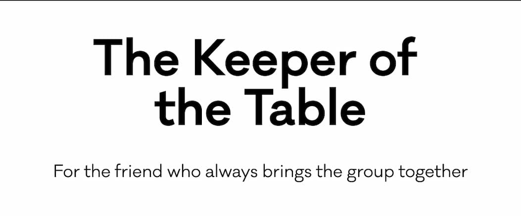 The Keeper of the Table - For the friend who always brings the group together
