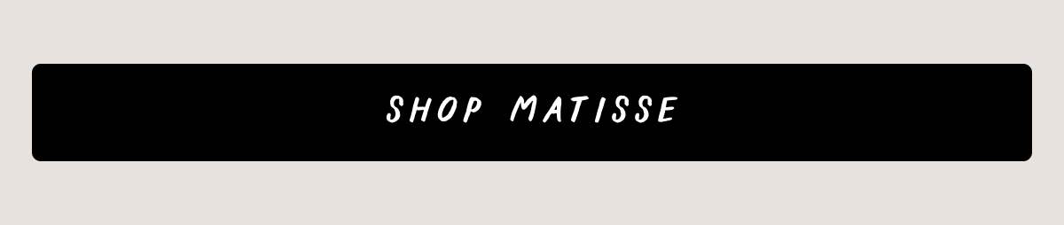 Shop Matisse