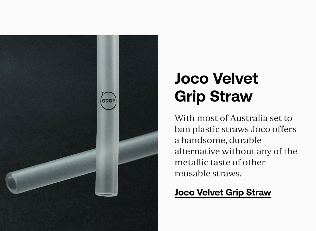 Joco Velvet Grip Straw