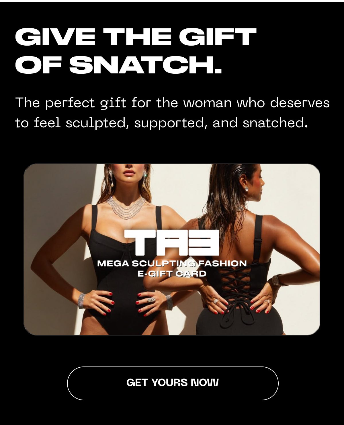 The perfect gift for the woman who deserves to feel sculpted and supported.