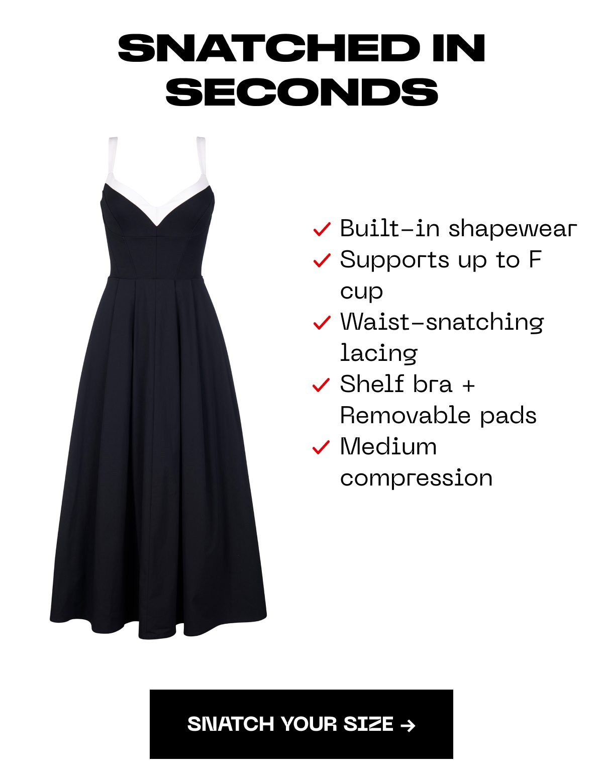 Snatched in seconds ✔ Built-in shapewear ✔ Supports up to F cup ✔ Waist-snatching lacing ✔ Shelf bra + Removable pads ✔ Medium compression snatch…