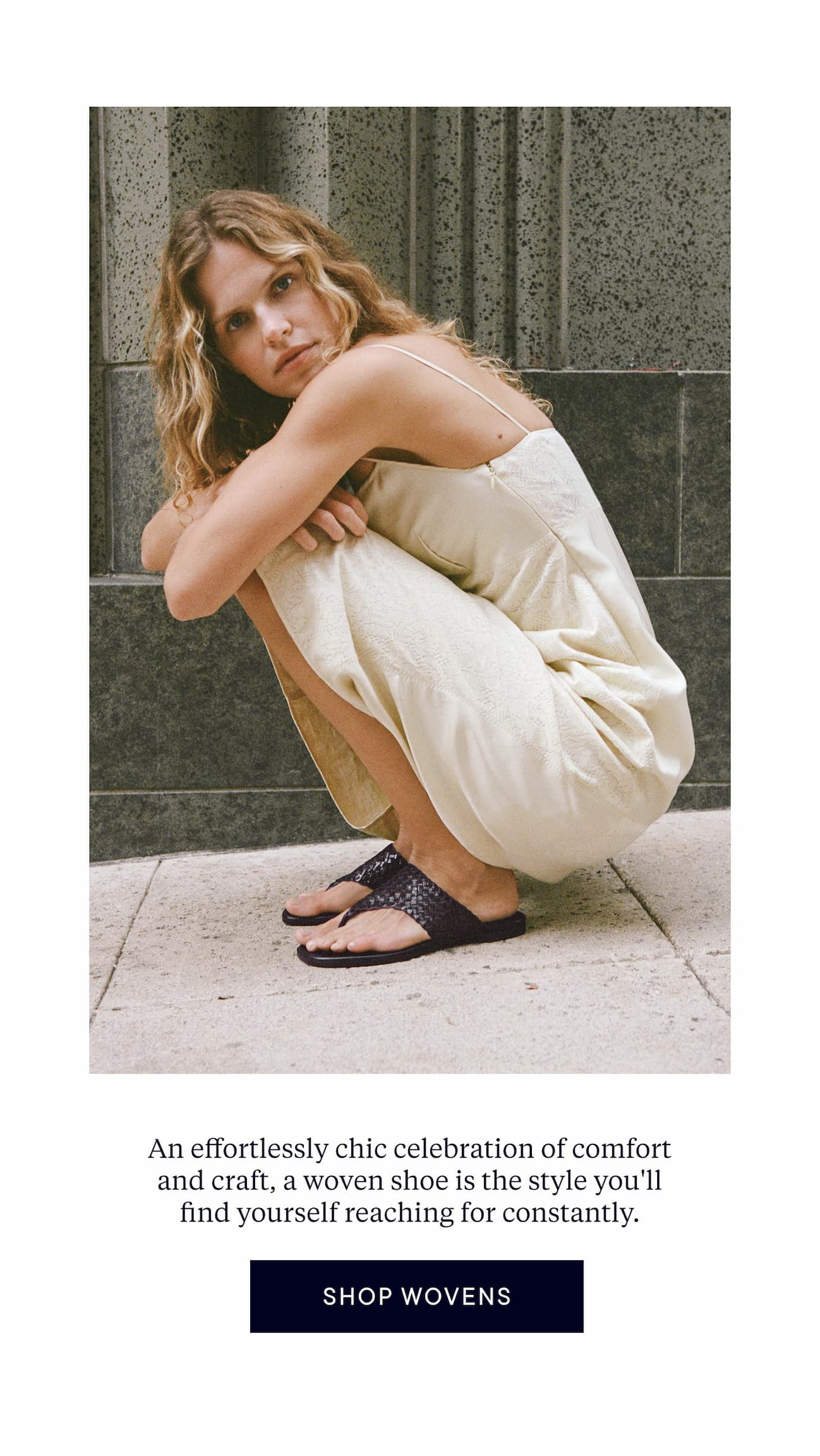 An effortlessly chic celebration of comfort and craft, a woven shoe is the style you'll find yourself reaching for constantly.