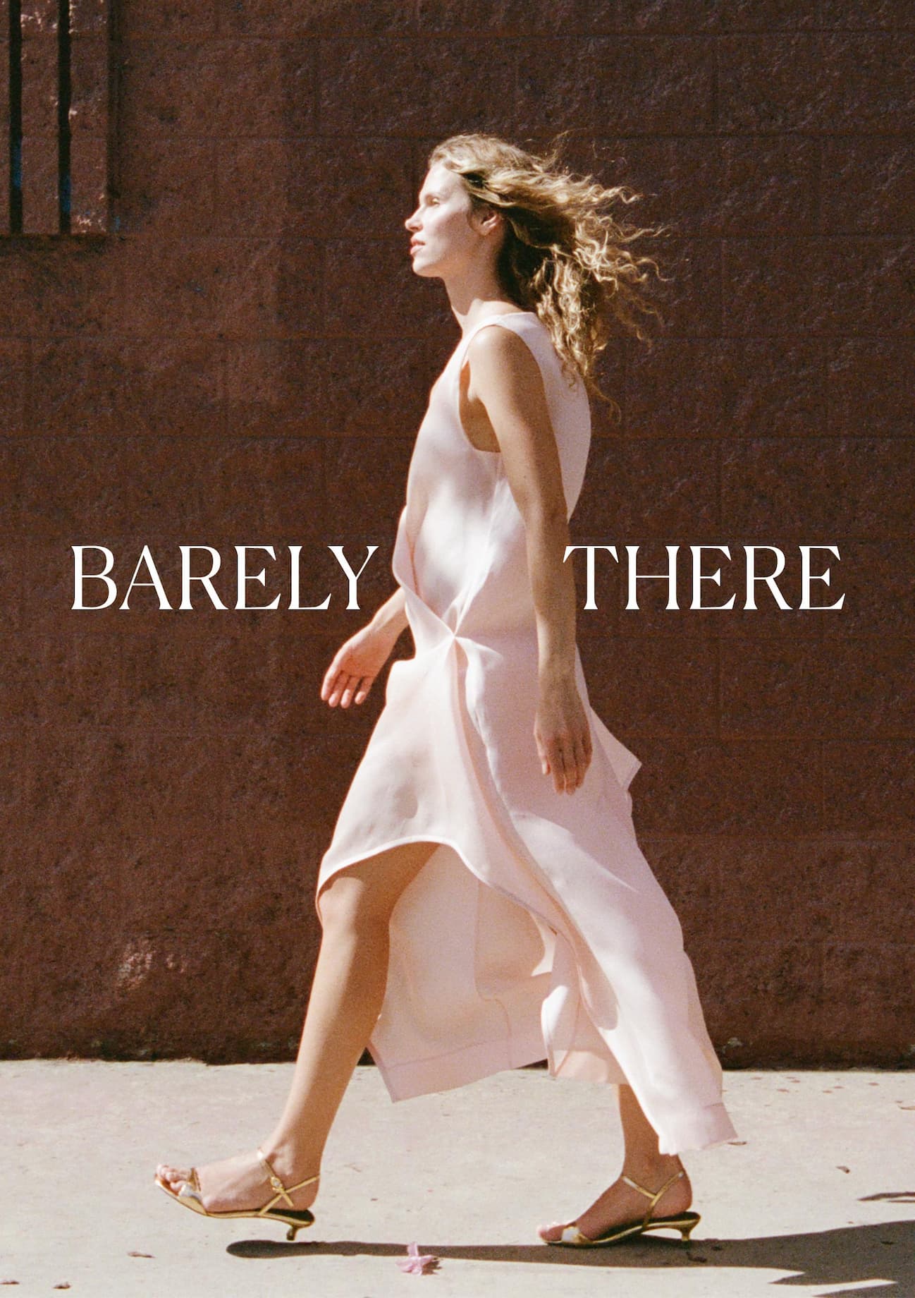 Barely there