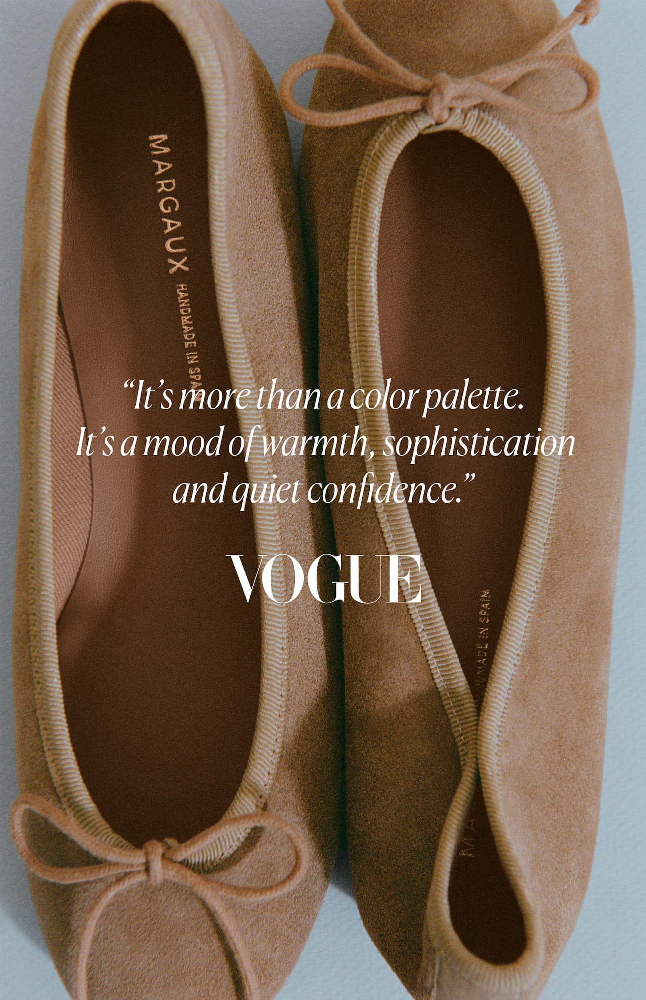 "It's more than a color palette. It's a mood of warmth, sophistication and quiet confidence." - Vogue