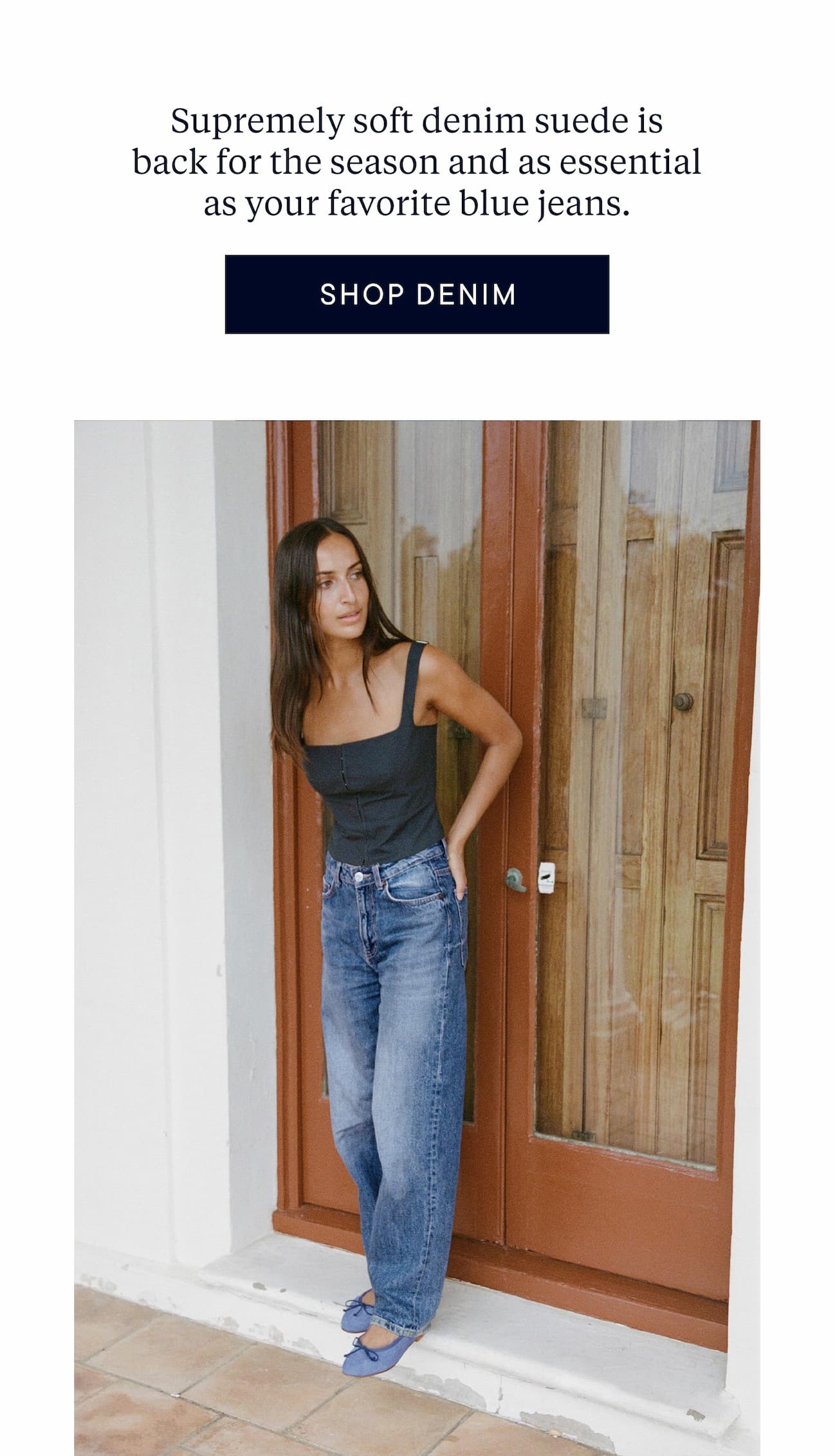 Supremely soft denim suede is back for the season and as essential as your favorite blue jeans.