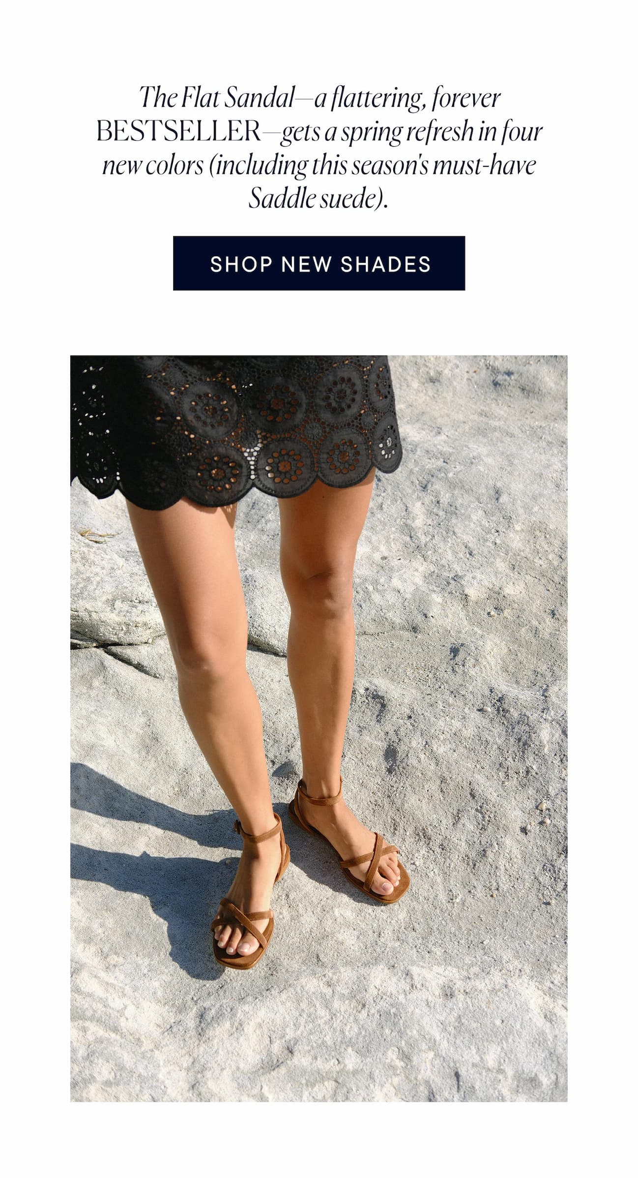 The Flat Sandal—a flattering, forever bestseller—gets a spring refresh in four new colors (including this season's must-have Saddle suede).