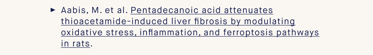 Aabis, M. et al. Pentadecanoic acid attenuates thioacetamide-induced liver fibrosis by modulating oxidative stress, inflammation, and ferroptosis pathways in rats