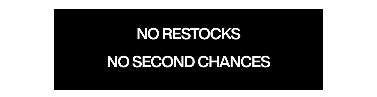 No Restocks