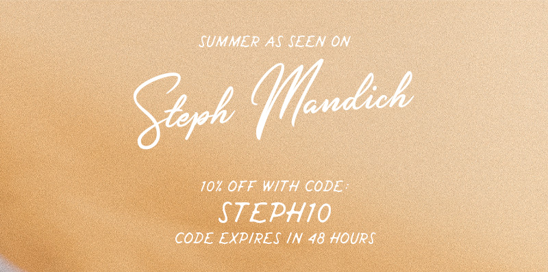 10% off with code: STEPH10 | Expires in 48 hours