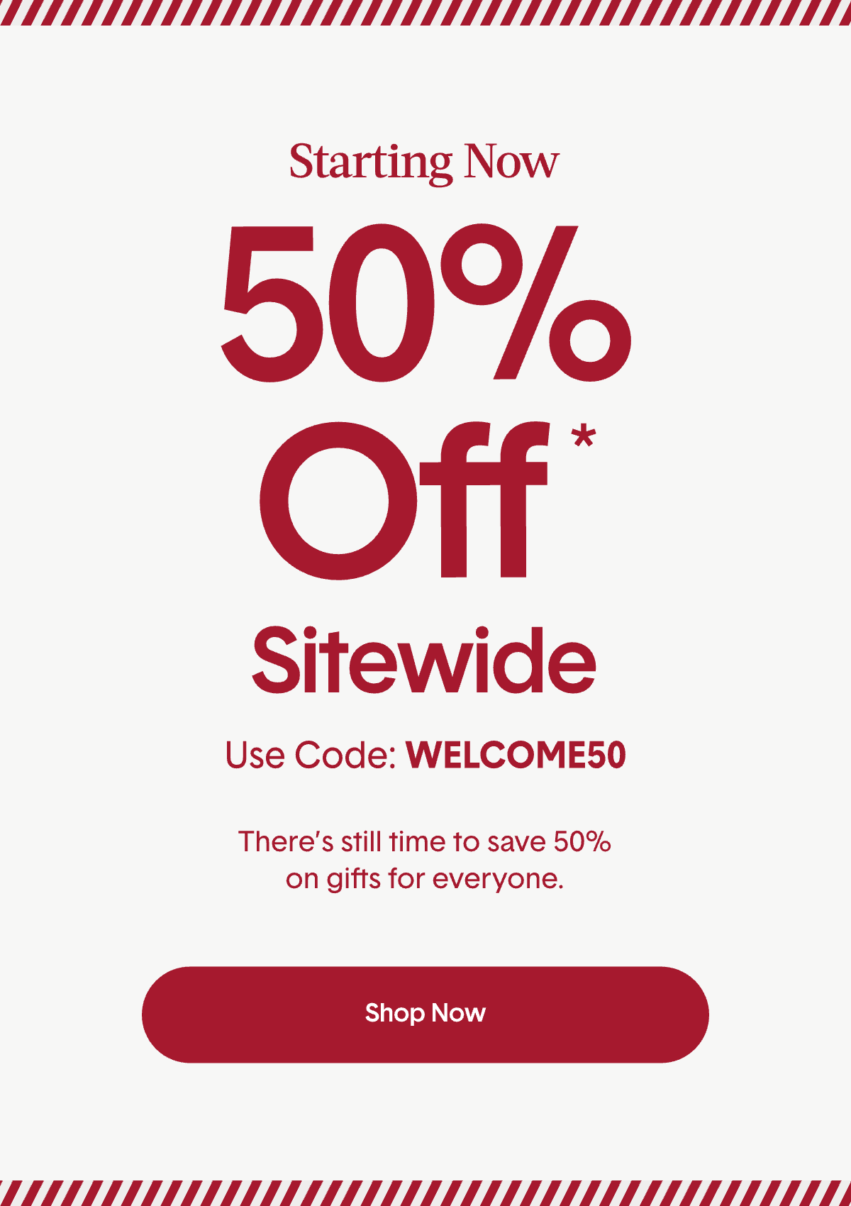 40% Off Sitewide With Code: WELCOME50