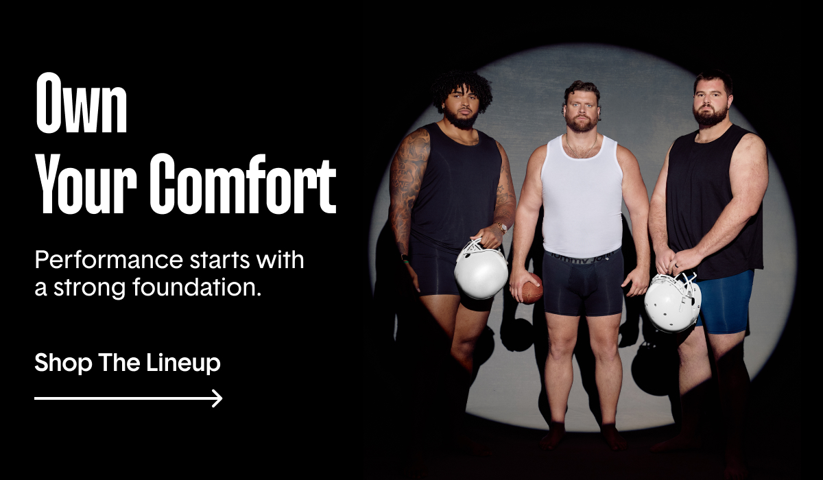 Own Your Comfort | Shop The Lineup