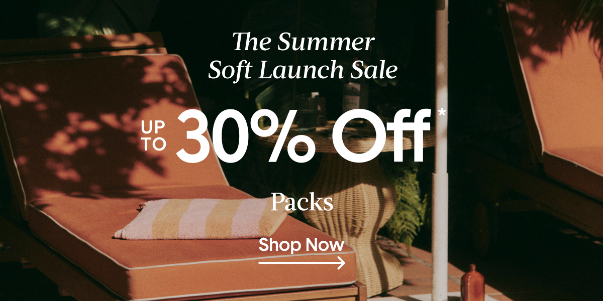 The Summer Soft Launch Sale | Shop Up To 30% Off Packs Now >