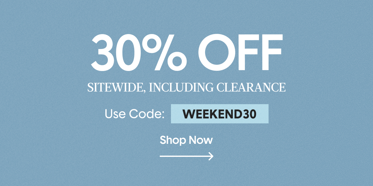 Score Early Access To The Long Weekend Sale. Promo Creative With 30% Off Sitewide