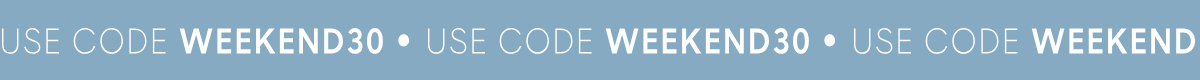 Score Early Access To The Long Weekend Sale. Promo Creative With 30% Off Sitewide On Orders $125+