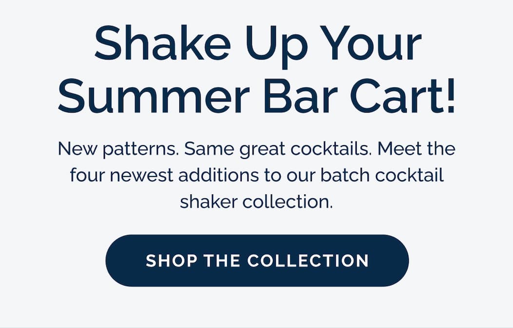 Shake up your summer bar cart with four new batch cocktail shaker patterns! Shop now