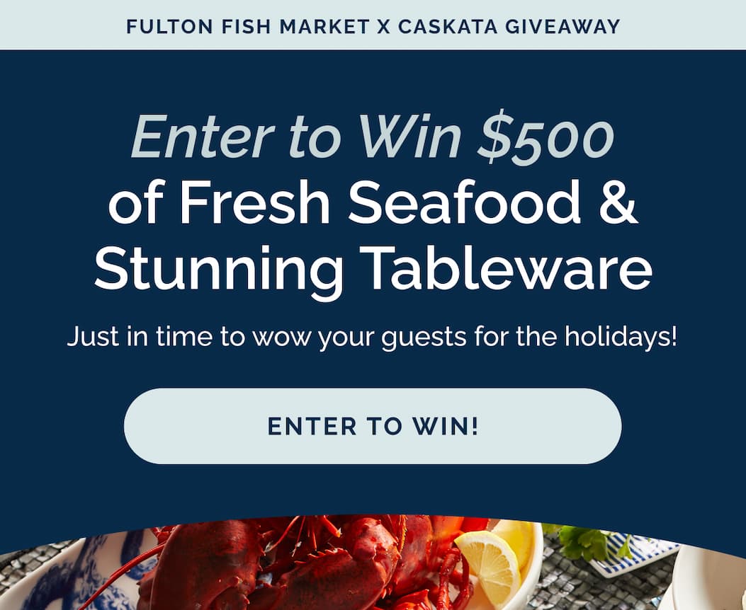 Enter to Win $500 of Fresh Seafood & Stunning Tableware. Just in time to wow your guests for the holidays