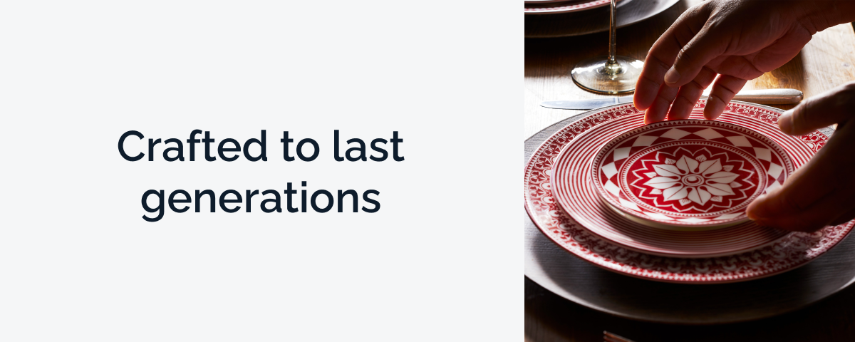 Crafted to last generations