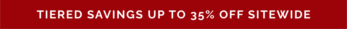 Tiered savings up to 35% off sitewide