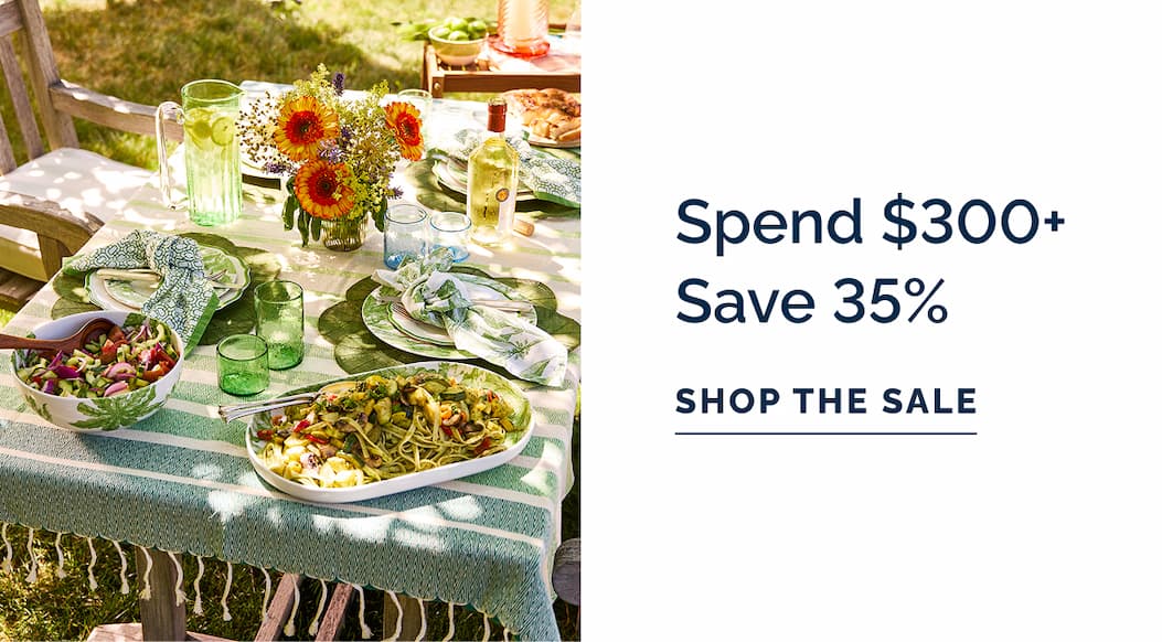 Spend $300+ Save 35%