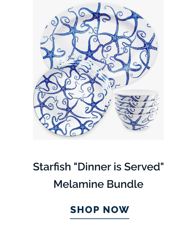 Starfish "Dinner is Served" Melamine Bundle. SHOP NOW