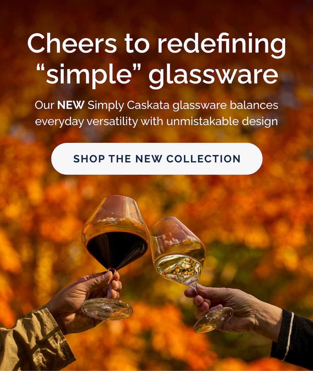 Cheers to redefining "simple" glassware. Our NEW Simply Caskata glassware balances everyday versatility with unmistakable design. Shop the new collection