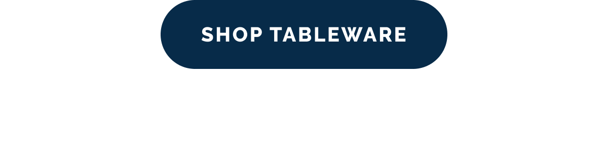 SHOP TABLEWARE