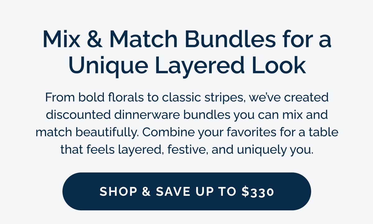 Mix & Match Bundles for a Unique Layered Look! Shop and save up to $330