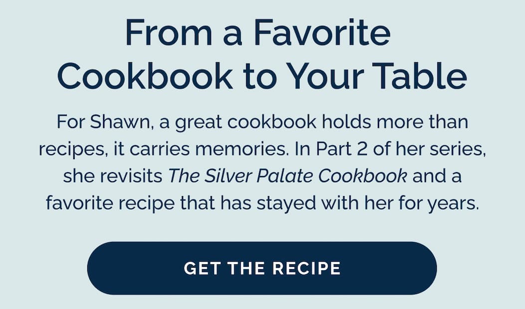 From a Favorite Cookbook to your Table | Get the Recipe