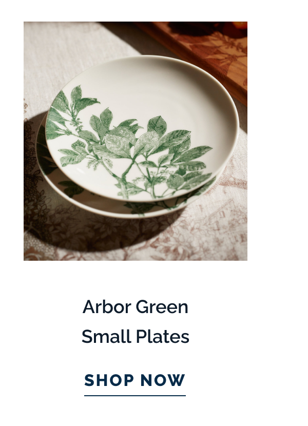 Arbor Green Small Plates. SHOP NOW