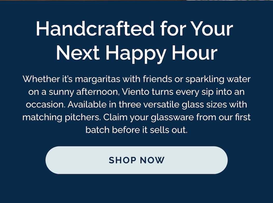 Handcrafted for your next happy hour. Shop now.