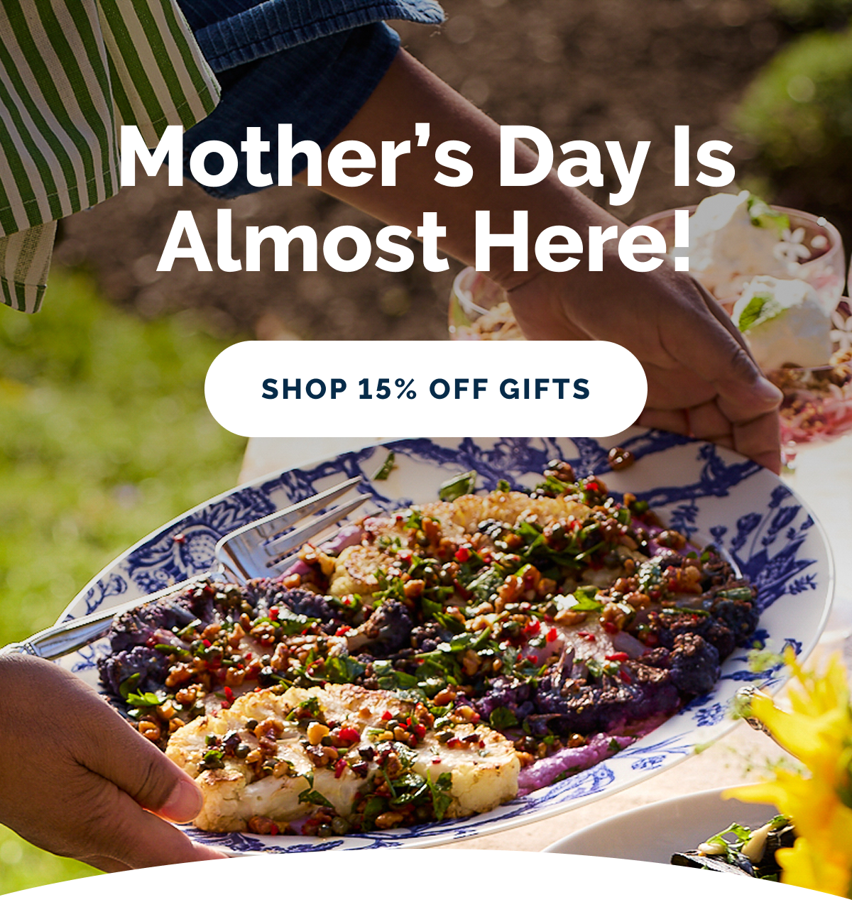 Mother's Day Is Almost Here! Shop 15% Off Gifts
