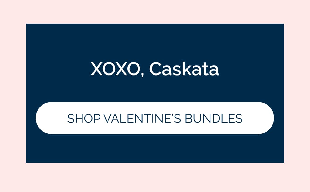 XOXO, Caskata  [Shop Valentine's Day Bundles]