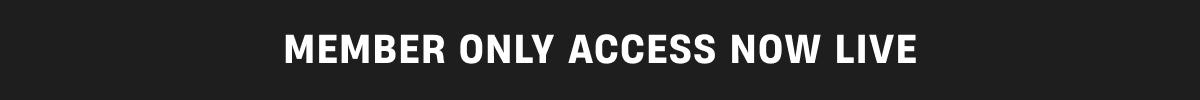 Member only access now live